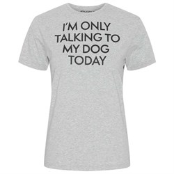 Catago t-shirt, I\'m only talking to my dog today
